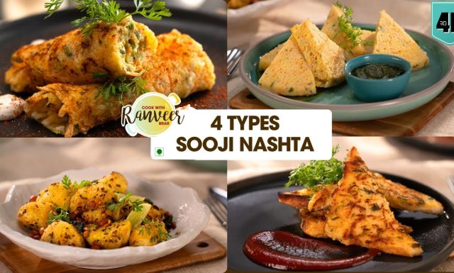4 Tiffin recipes in 10 Mins 4 तरह से बनाएं झटपट रवा नाश्ता Rava Sooji recipes Recipe - Ranveer Brar